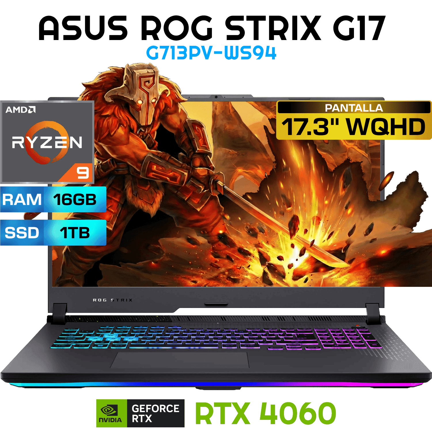 LAPTOP GAMER ASUS ROG STRIX G17 G713PV-WS94, AMD RYZEN 9-7845HSX RAM 16GB DDR5, 1TB SSD RTX 4060 8GB, 17.3" WQHD REF